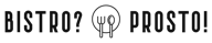 Bistro? Prosto! logo